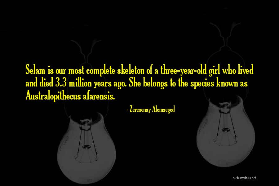 Cerhan Quotes By Zeresenay Alemseged Cerhan Quotes By Zeresenay Alemseged