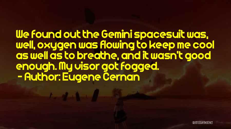 Cernan Quotes By Eugene Cernan