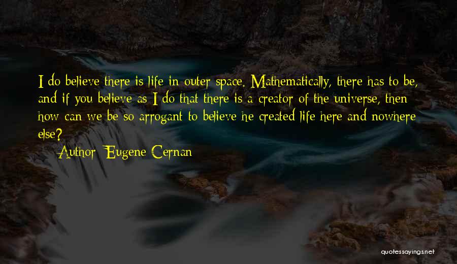 Cernan Quotes By Eugene Cernan