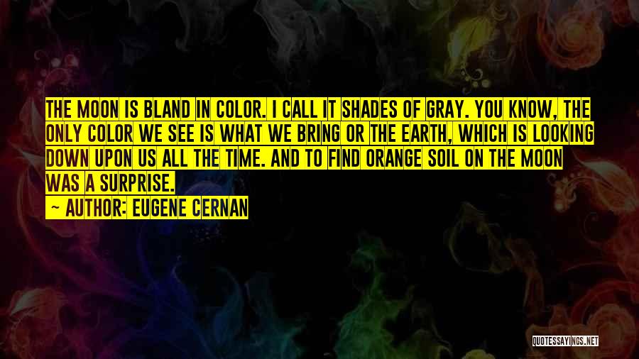 Cernan Quotes By Eugene Cernan