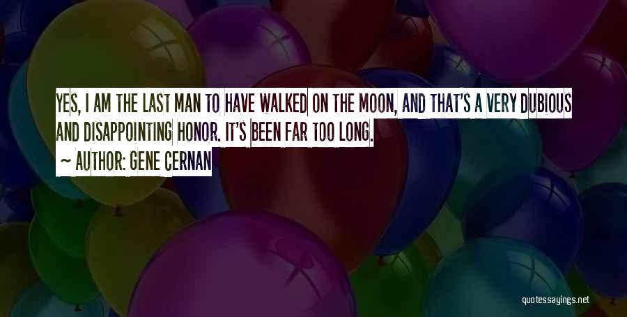 Cernan Quotes By Gene Cernan