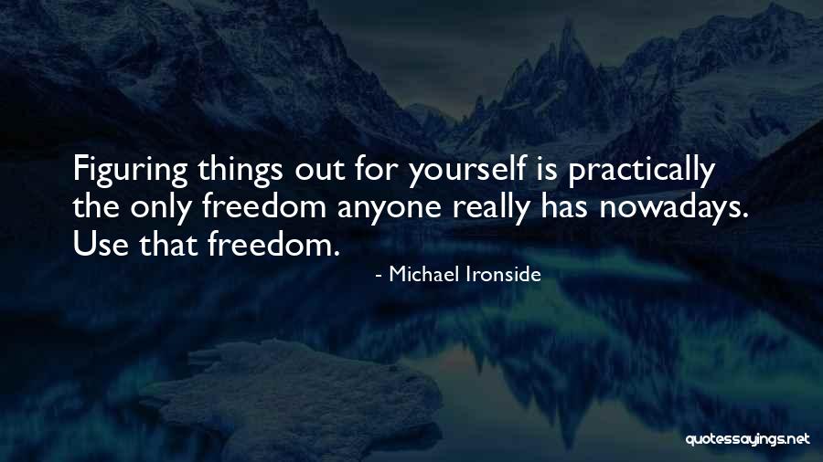 Cerneala Epson Quotes By Michael Ironside Cerneala Epson Quotes By Michael Ironside