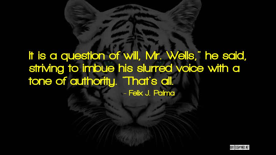 Cerniauskaite Smit Audrone Quotes By Felix J. Palma Cerniauskaite Smit Audrone Quotes By Felix J. Palma