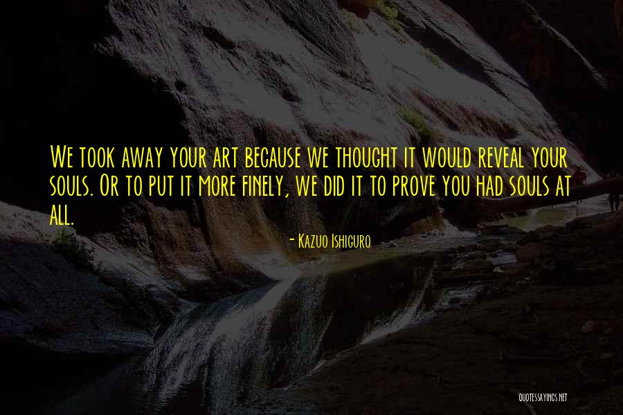 Cerniauskaite Smit Audrone Quotes By Kazuo Ishiguro Cerniauskaite Smit Audrone Quotes By Kazuo Ishiguro