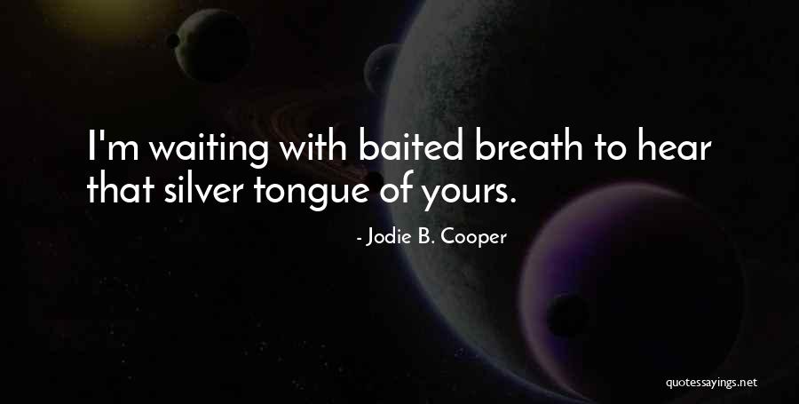 Cerqua Rivera Quotes By Jodie B. Cooper Cerqua Rivera Quotes By Jodie B. Cooper