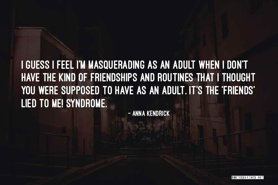 Cerqueira Quotes By Anna Kendrick Cerqueira Quotes By Anna Kendrick