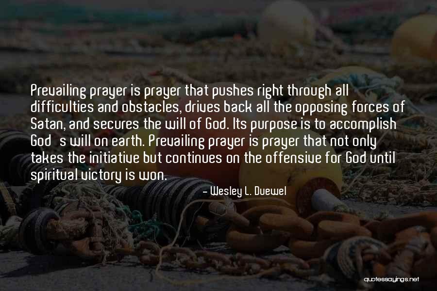 Cerrando Quotes By Wesley L. Duewel Cerrando Quotes By Wesley L. Duewel