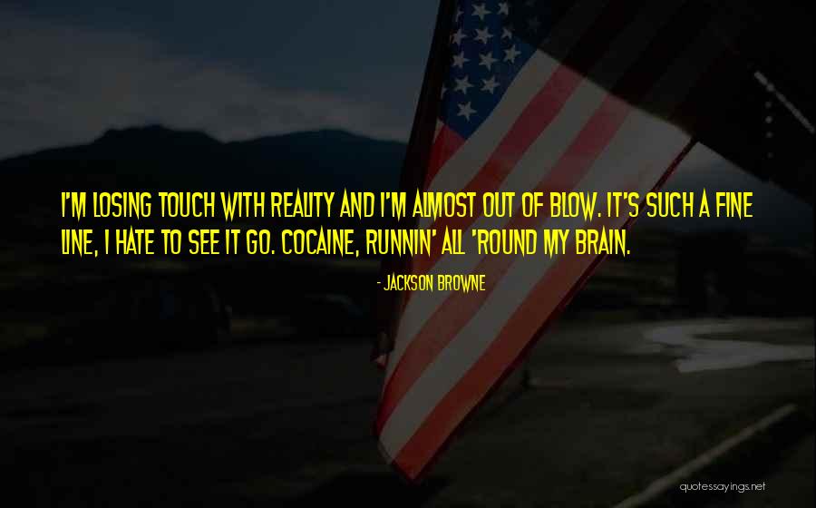 Cerrano Jobu Quotes By Jackson Browne Cerrano Jobu Quotes By Jackson Browne