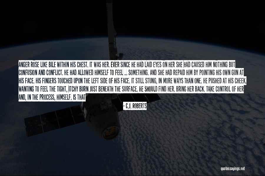 Cerrar Cuenta Quotes By C.J. Roberts Cerrar Cuenta Quotes By C.J. Roberts