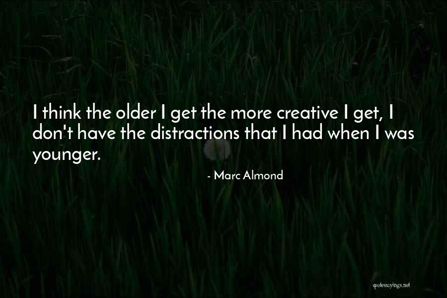Cerraron Empresas Quotes By Marc Almond Cerraron Empresas Quotes By Marc Almond
