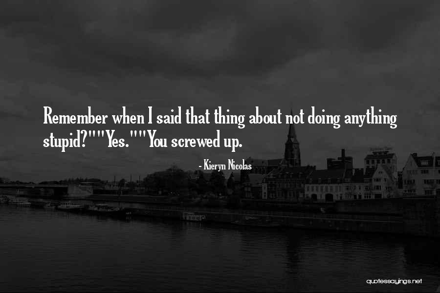 Cerriscapades Quotes By Kieryn Nicolas Cerriscapades Quotes By Kieryn Nicolas