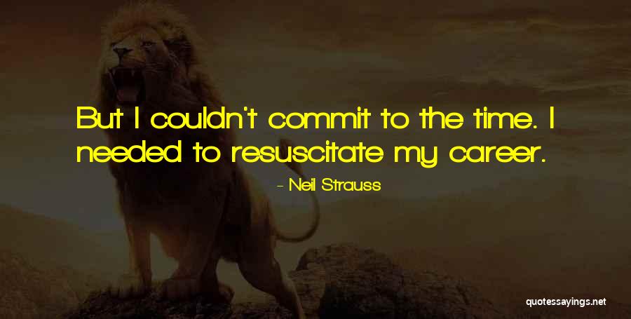 Cerrojo Para Quotes By Neil Strauss Cerrojo Para Quotes By Neil Strauss
