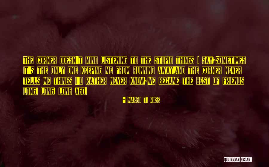 Cerroni Kelley Quotes By Margo T. Rose Cerroni Kelley Quotes By Margo T. Rose