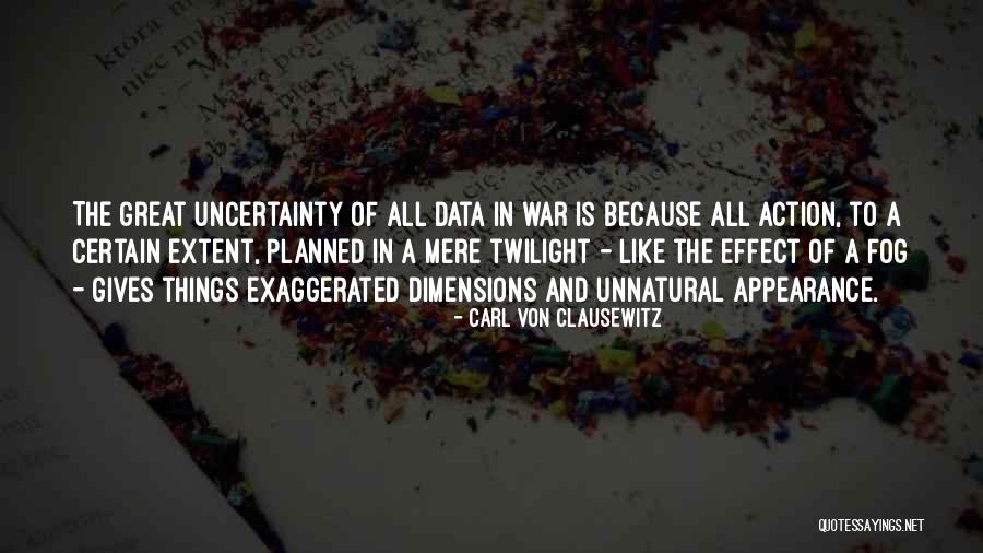 Certain And Uncertainty Quotes By Carl Von Clausewitz Certain And Uncertainty Quotes By Carl Von Clausewitz