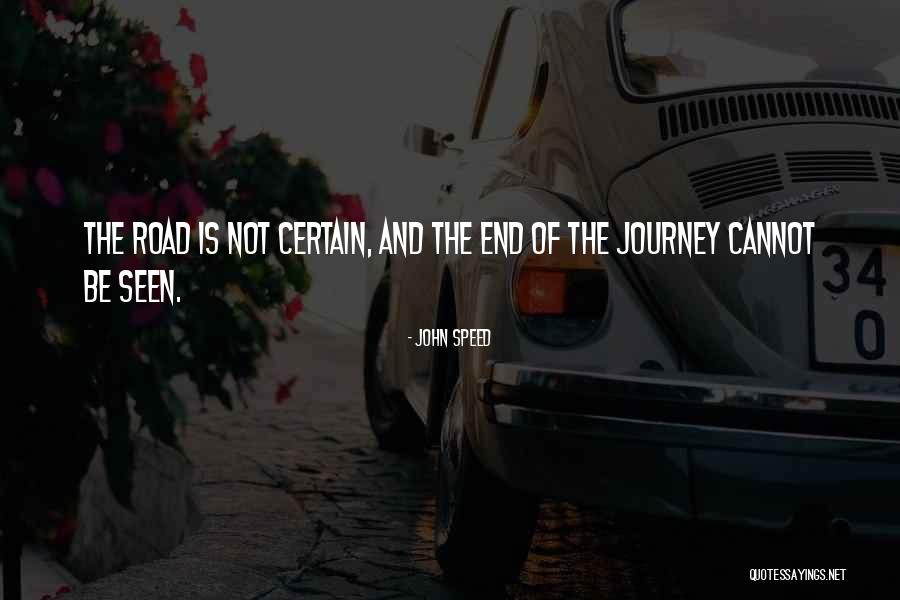 Certain And Uncertainty Quotes By John Speed Certain And Uncertainty Quotes By John Speed
