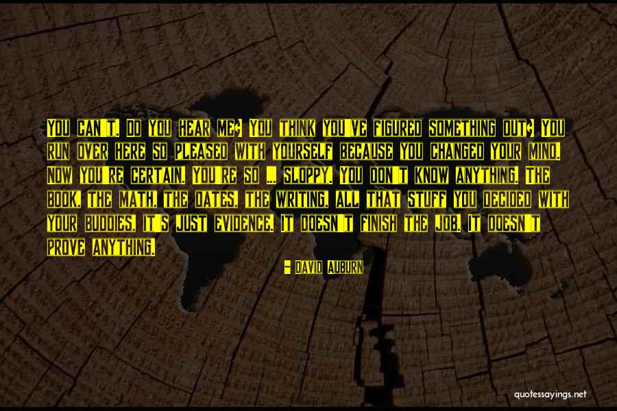 Certain Dates Quotes By David Auburn Certain Dates Quotes By David Auburn