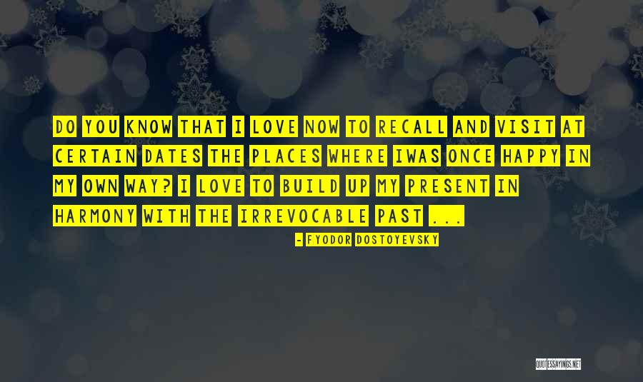 Certain Dates Quotes By Fyodor Dostoyevsky Certain Dates Quotes By Fyodor Dostoyevsky