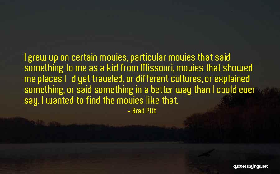 Certain Something Quotes By Brad Pitt Certain Something Quotes By Brad Pitt