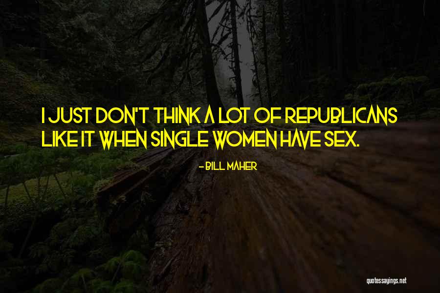 Certaines Personnes Quotes By Bill Maher
