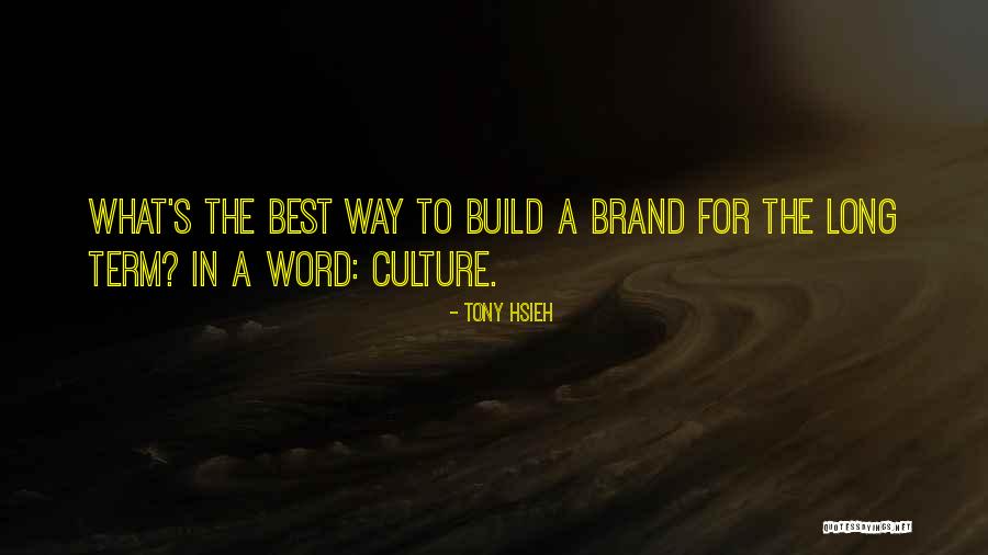 Certaines Personnes Quotes By Tony Hsieh