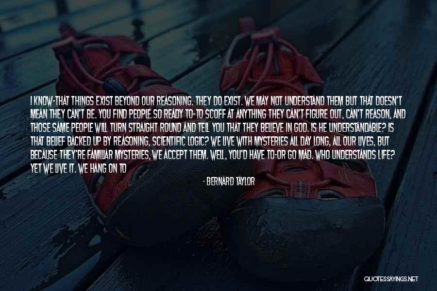 Certainties In Life Quotes By Bernard Taylor Certainties In Life Quotes By Bernard Taylor