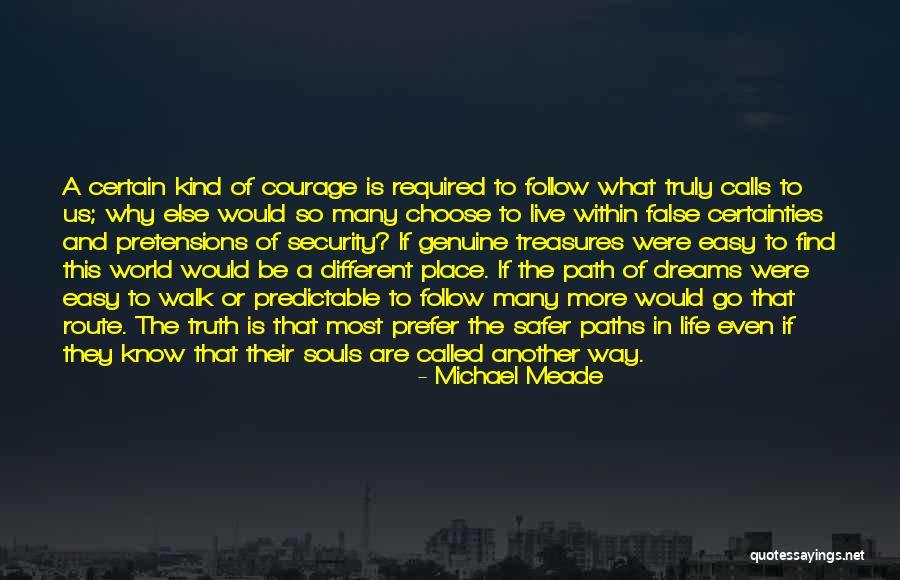 Certainties In Life Quotes By Michael Meade Certainties In Life Quotes By Michael Meade