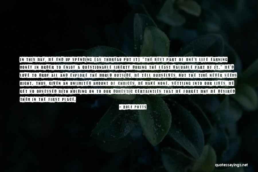 Certainties In Life Quotes By Rolf Potts Certainties In Life Quotes By Rolf Potts