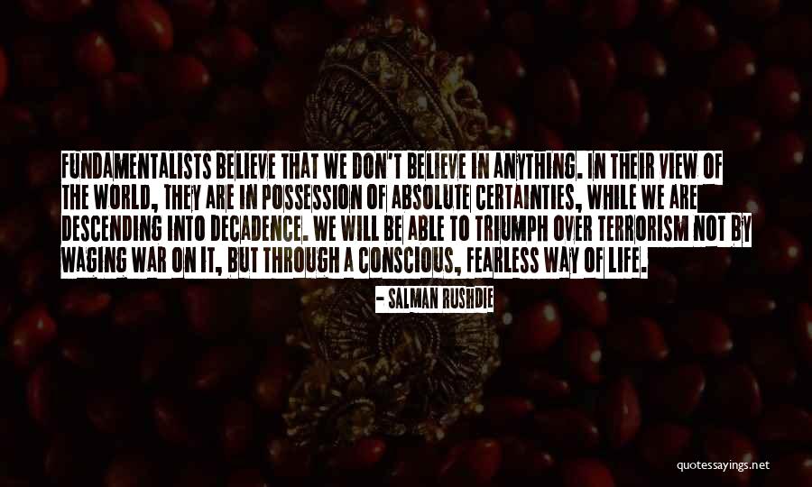 Certainties In Life Quotes By Salman Rushdie Certainties In Life Quotes By Salman Rushdie