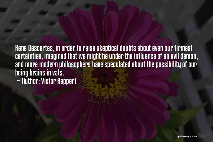 Certainties Quotes By Victor Reppert