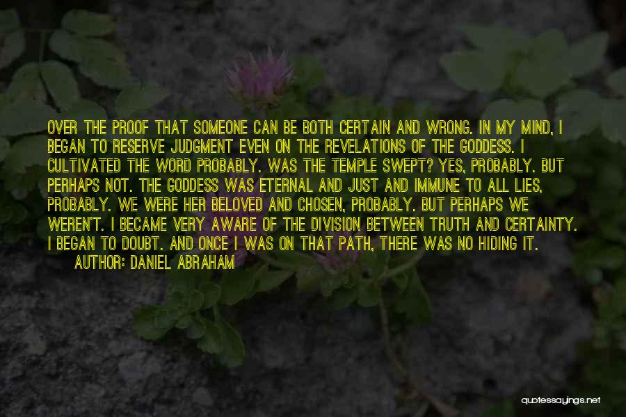 Certainty And Doubt Quotes By Daniel Abraham