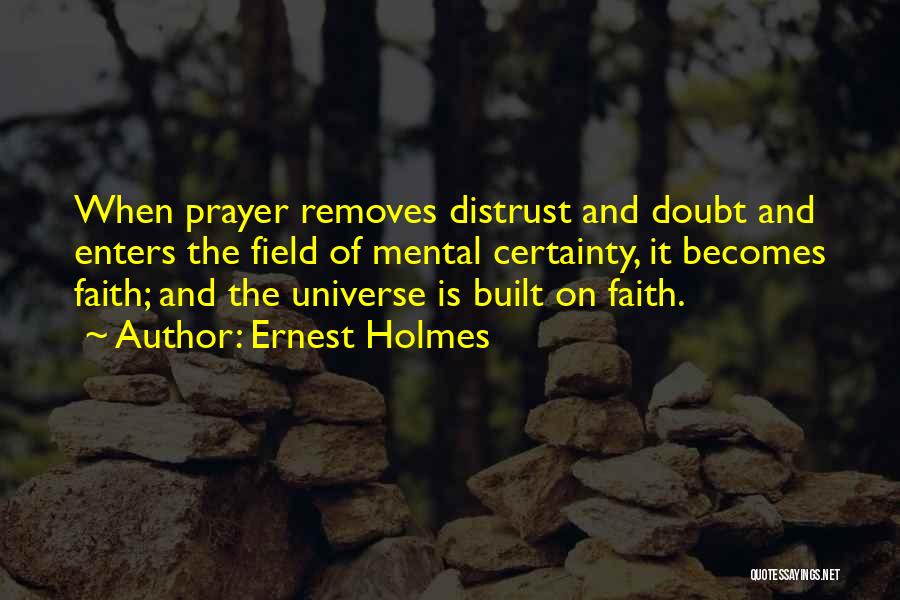 Certainty And Doubt Quotes By Ernest Holmes