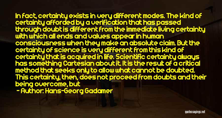 Certainty And Doubt Quotes By Hans-Georg Gadamer