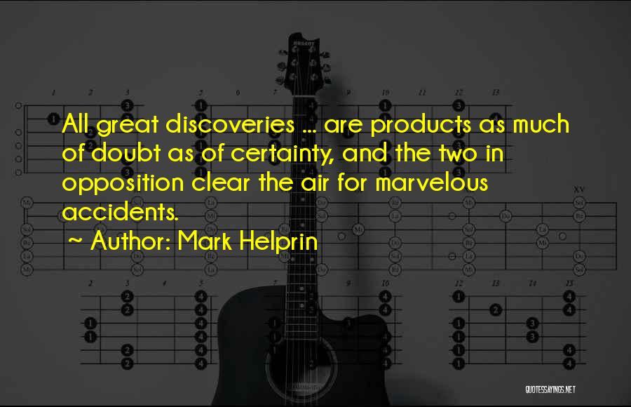 Certainty And Doubt Quotes By Mark Helprin