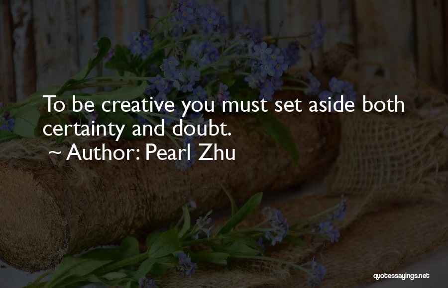 Certainty And Doubt Quotes By Pearl Zhu