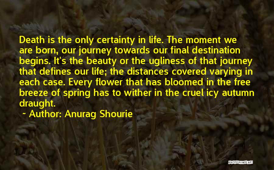 Certainty Of Death Quotes By Anurag Shourie