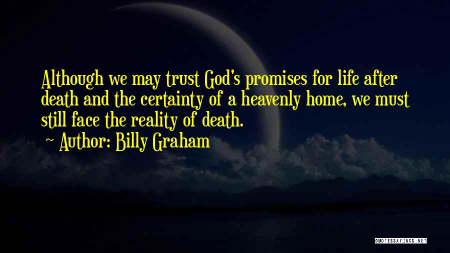 Certainty Of Death Quotes By Billy Graham