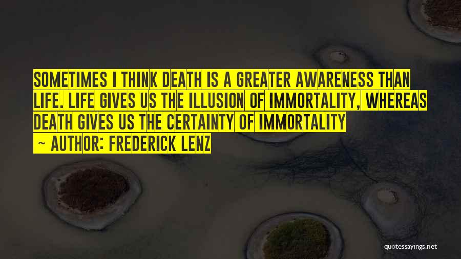 Certainty Of Death Quotes By Frederick Lenz