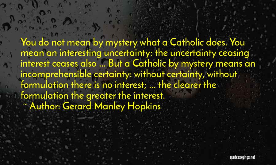 Certainty Quotes By Gerard Manley Hopkins