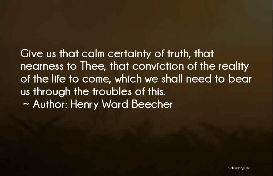 Certainty Quotes By Henry Ward Beecher