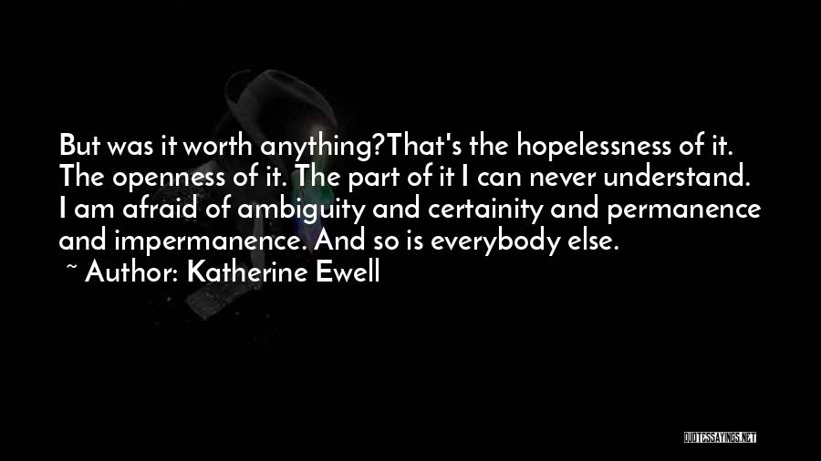 Certainty Quotes By Katherine Ewell