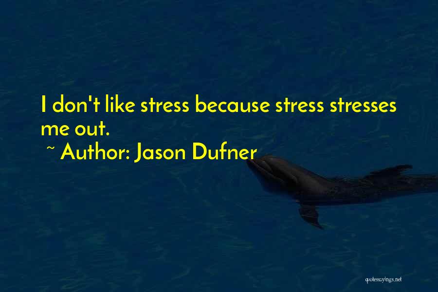 Certasun Quotes By Jason Dufner