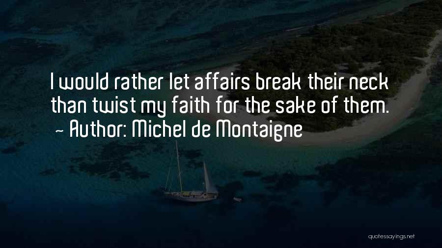 Certeyn Quotes By Michel De Montaigne