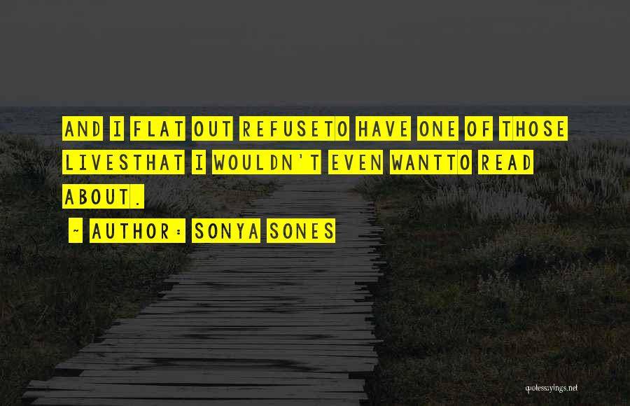 Certeyn Quotes By Sonya Sones