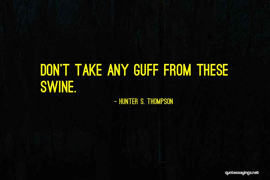 Certeza En Quotes By Hunter S. Thompson Certeza En Quotes By Hunter S. Thompson