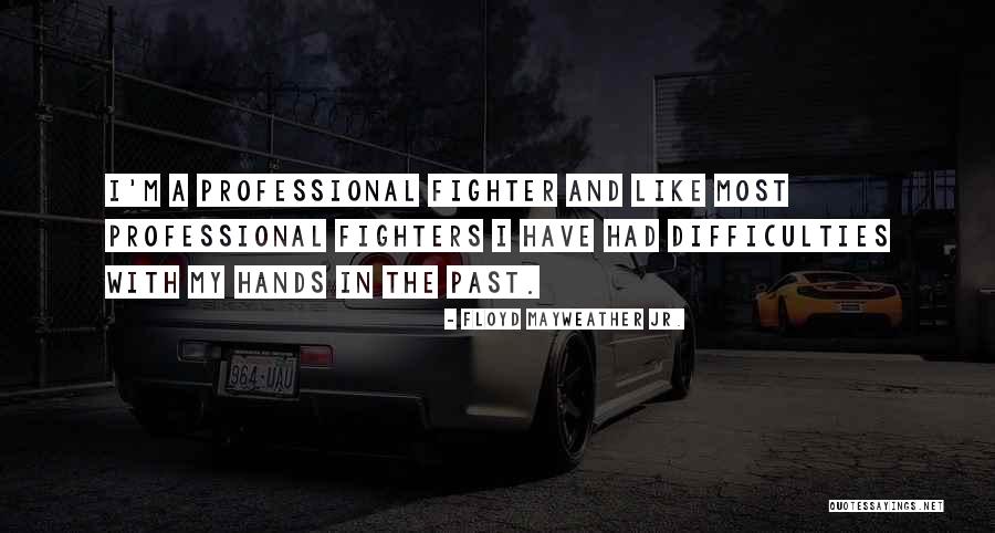 Certica Quotes By Floyd Mayweather Jr. Certica Quotes By Floyd Mayweather Jr.