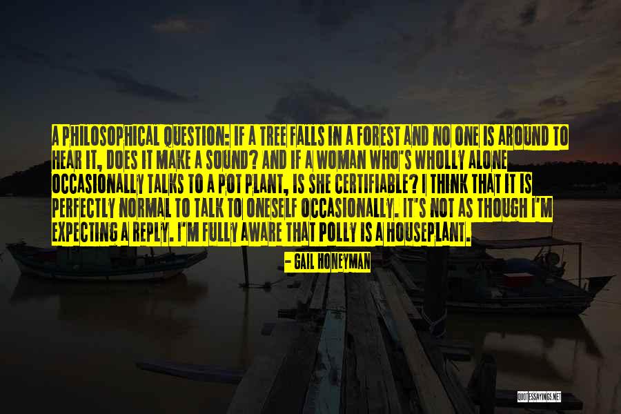 Certifiable Quotes By Gail Honeyman Certifiable Quotes By Gail Honeyman