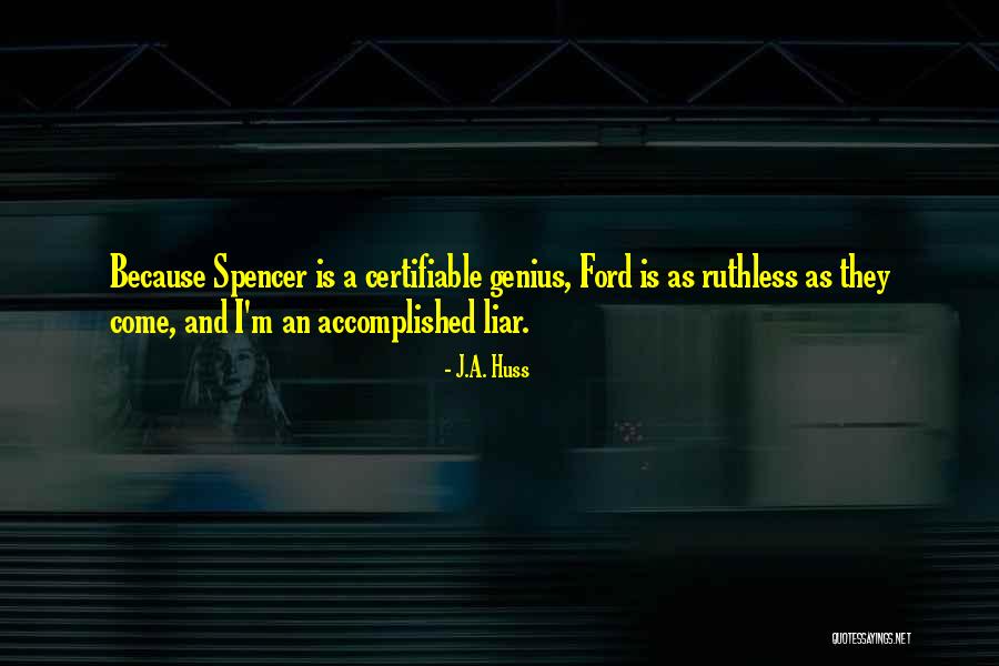 Certifiable Quotes By J.A. Huss Certifiable Quotes By J.A. Huss