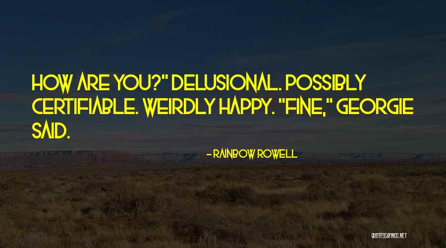 Certifiable Quotes By Rainbow Rowell Certifiable Quotes By Rainbow Rowell