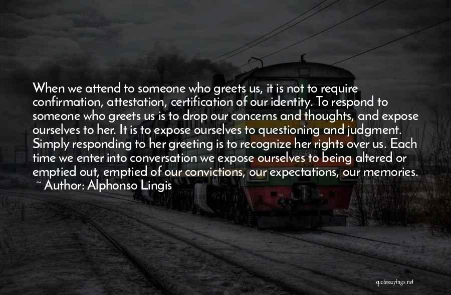 Certification Quotes By Alphonso Lingis