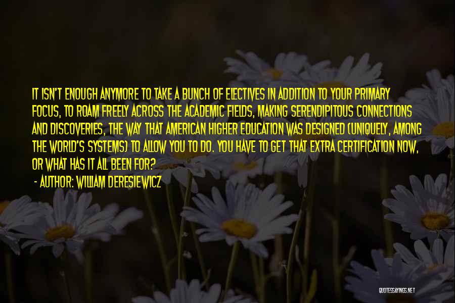 Certification Quotes By William Deresiewicz